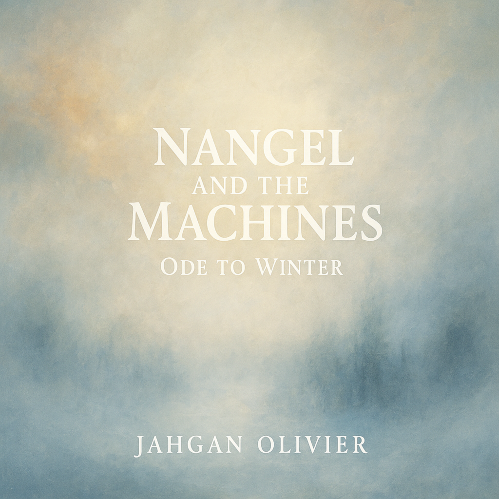 Nangel and the Machines:Ode to Winter